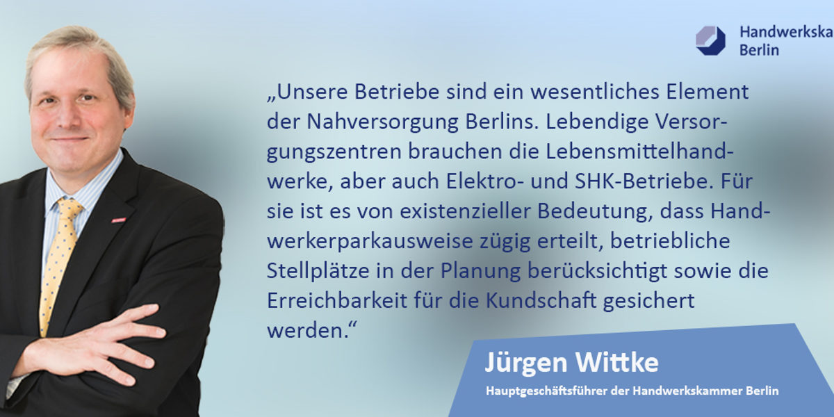 Zitat des Hauptgeschäftsführers der Handwerkskammer Berlin, Jürgen Wittke, zum Berliner Mobilitätsgesetz