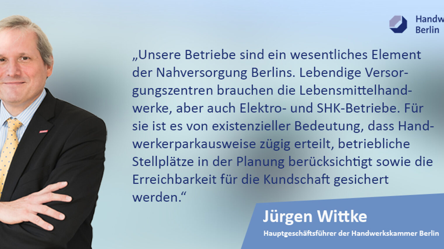 Zitat des Hauptgeschäftsführers der Handwerkskammer Berlin, Jürgen Wittke, zum Berliner Mobilitätsgesetz