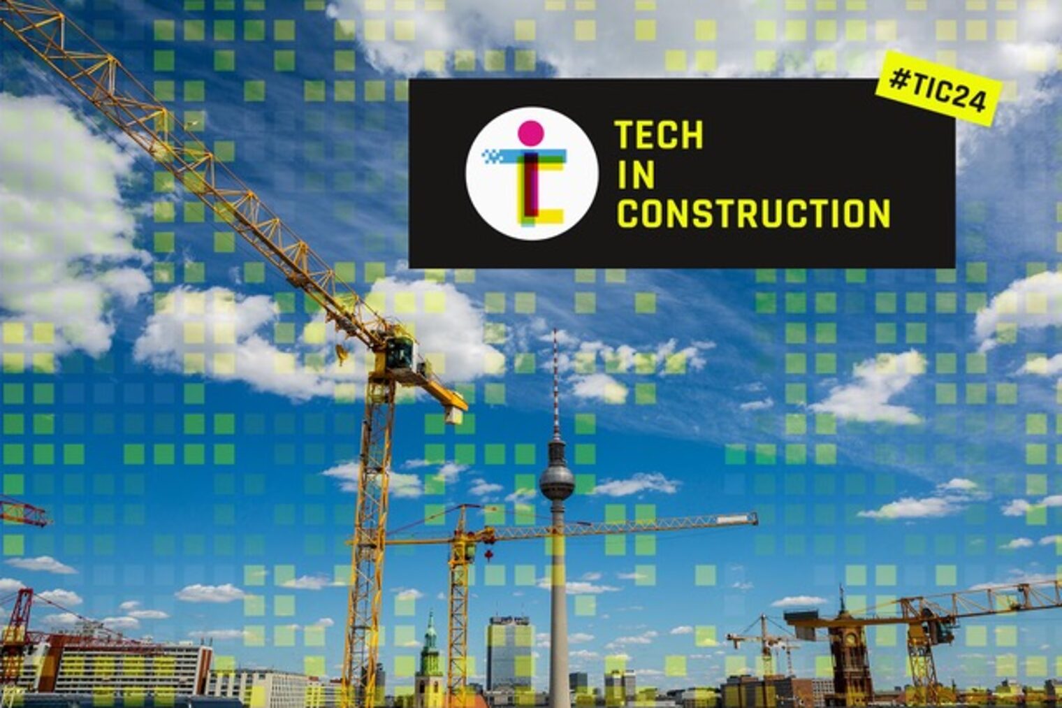 TECH IN CONSTRUCTION 2024, TIC, Die Startup-Messe für Innovationen in der Baubranche, Handwerkskammer Berlin, Digitalisierung