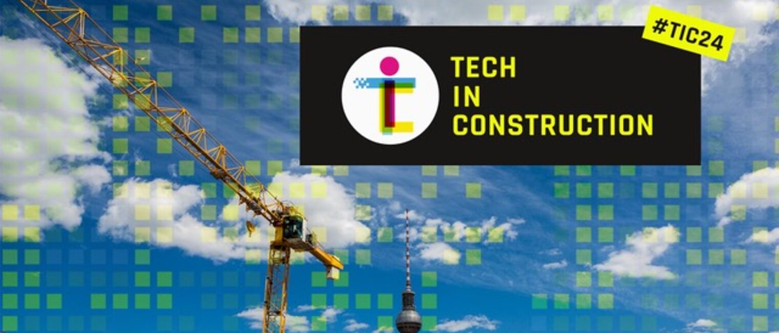 TECH IN CONSTRUCTION 2024, TIC, Die Startup-Messe für Innovationen in der Baubranche, Handwerkskammer Berlin, Digitalisierung