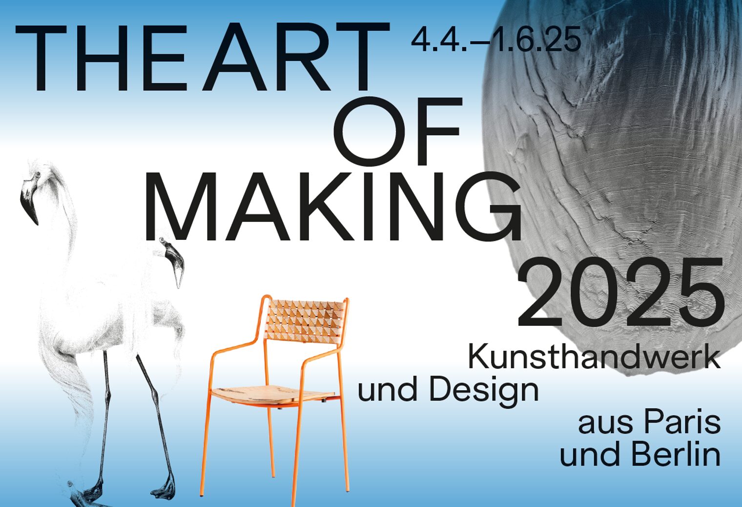 Titelbild der Ausstellung The Art of Making 2025 - Kunsthandwerk und Design aus Paris und Berlin im Kunstgewerbemuseum Berlin
