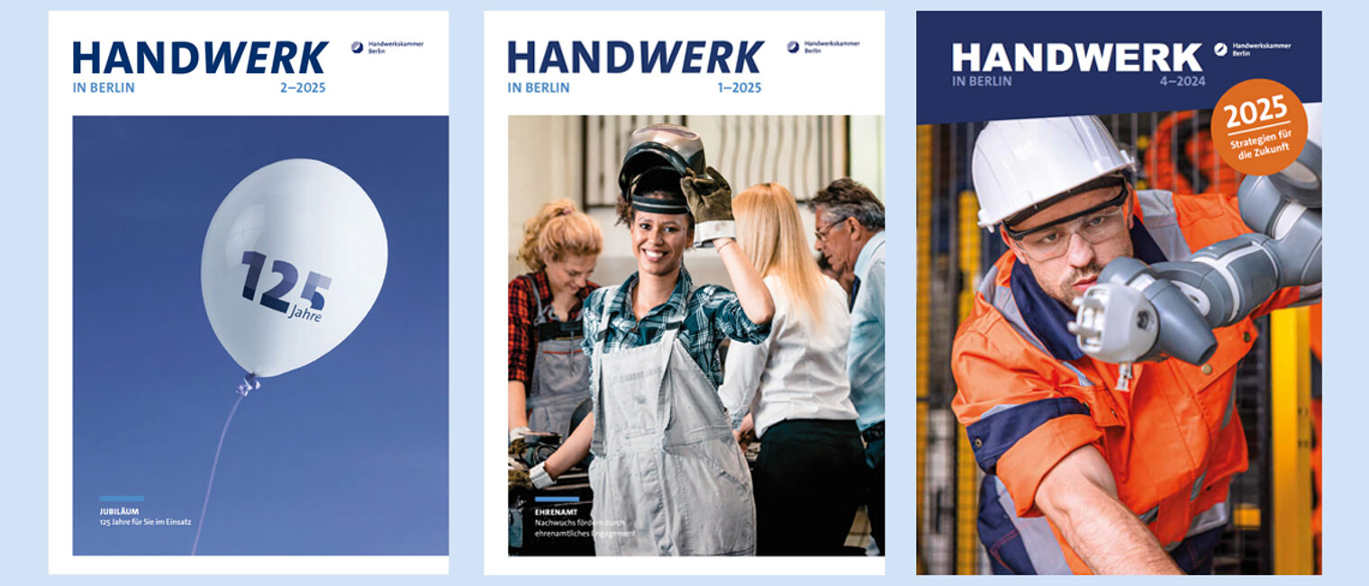 3 letzte Titelbilder der Ausgaben des Magazins HANDWERK IN BERLIN