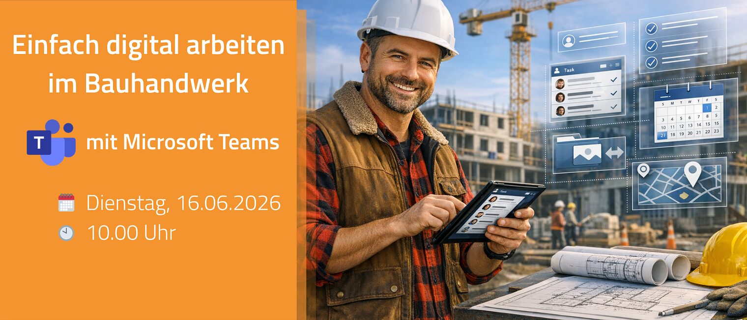 Titelgrafik zum bundesweiten Webinar "Einfach digital arbeiten im Bauhandwerk mit Microsoft Teams"