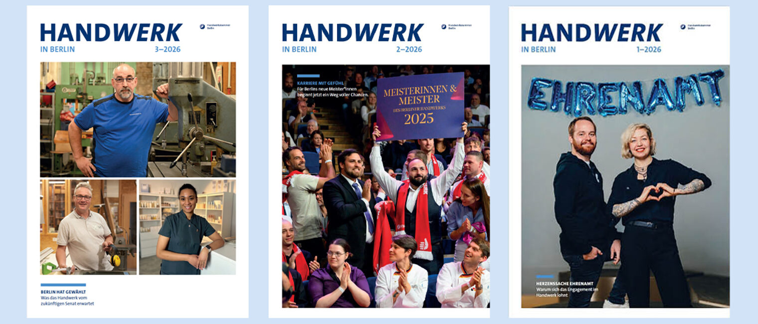 3 Titelbilder der letzten Ausgaben des Magazins HANDWERK IN BERLIN