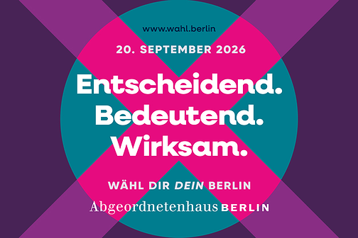 Werbung f&uuml;r die Abgeordnetenhauswahl 2026